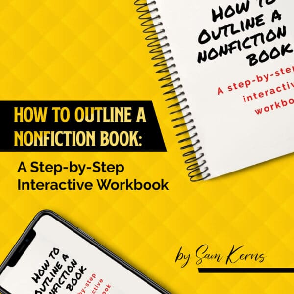 How to Outline a Nonfiction Book: A Step-by-Step Interactive Workbook