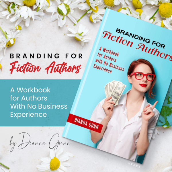 Branding for Fiction Authors: A Workbook for Authors With No Business Experience