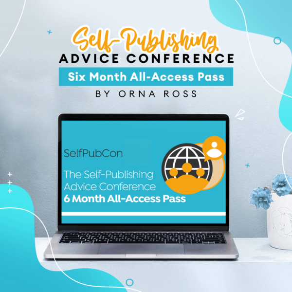 Self-Publishing Advice Conference: Six Month All-Access Pass