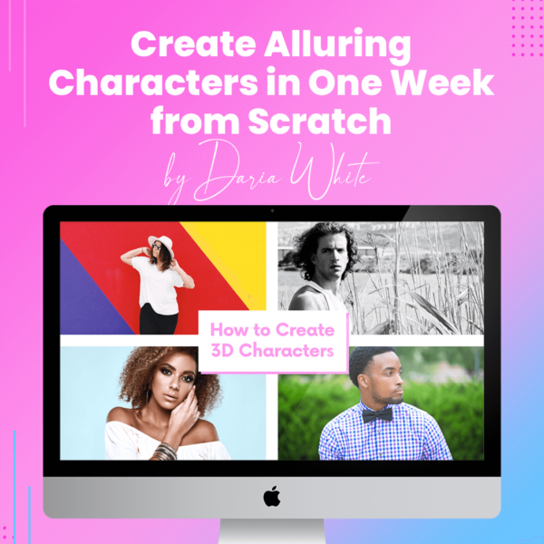 Create Alluring Characters in One Week from Scratch
