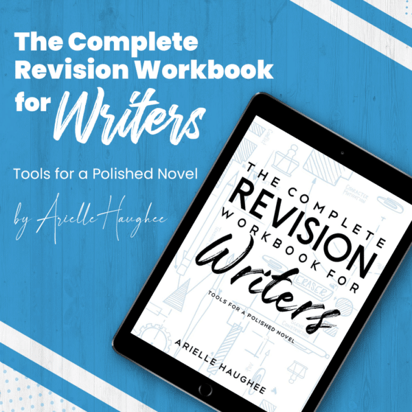 The Complete Revision Workbook for Writers: Tools for a Polished Novel