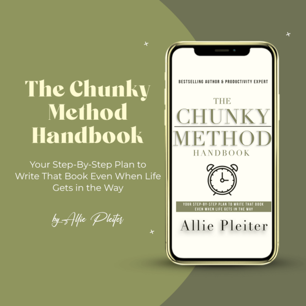 The Chunky Method Handbook: Your Step-By-Step Plan to Write That Book Even When Life Gets in the Way