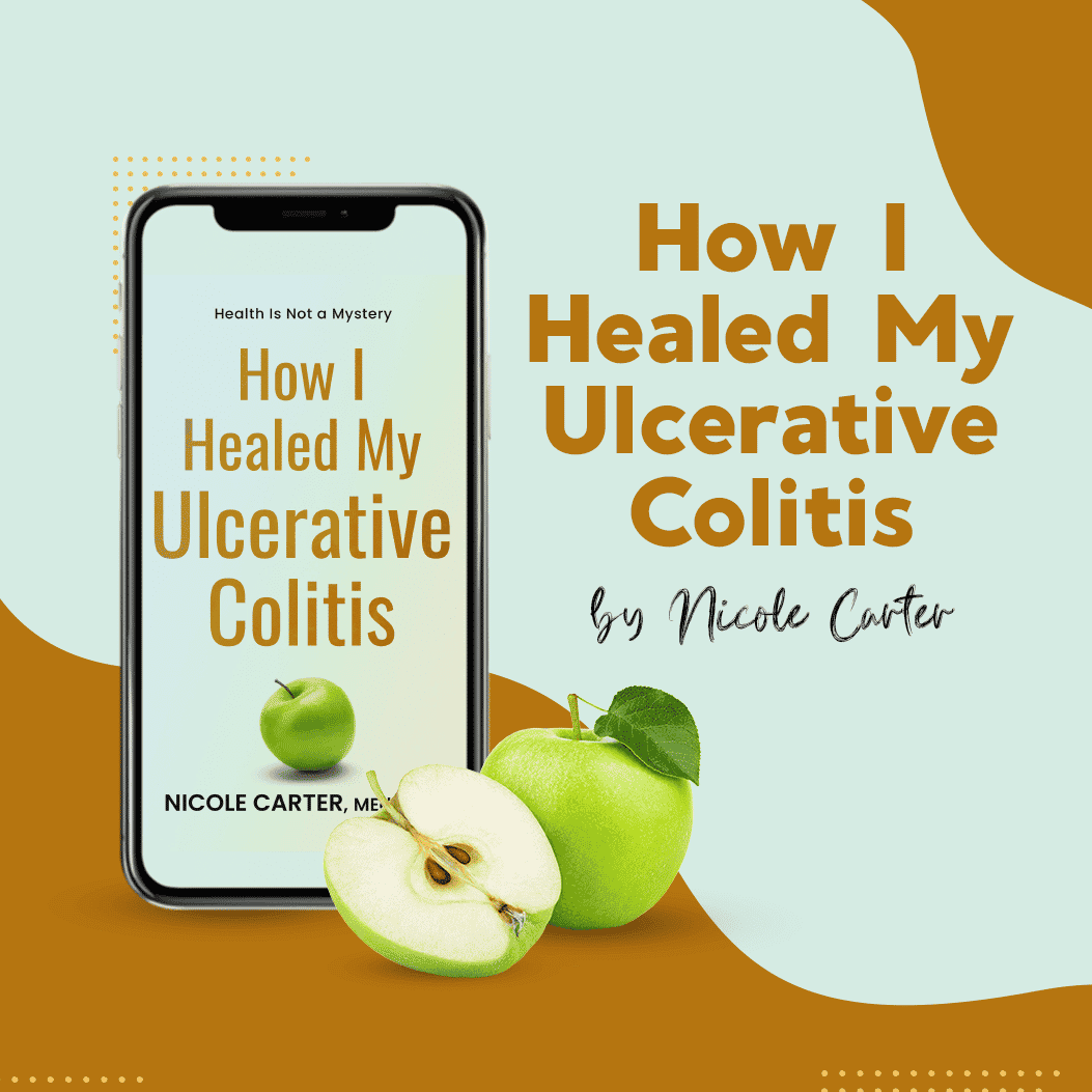 How I Healed My Ulcerative Colitis Infostack Io