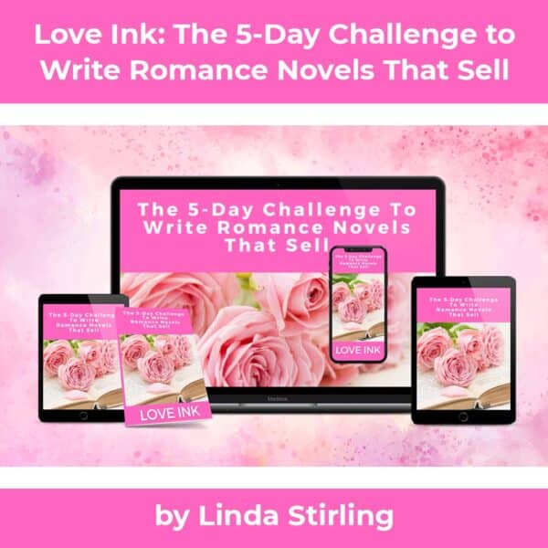 Love Ink: The 5-Day Challenge to Write Romance Novels That Sell